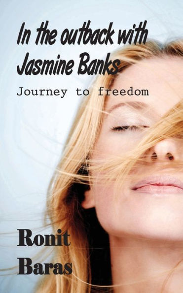 In the Outback with Jasmine Banks: Journey to Freedom