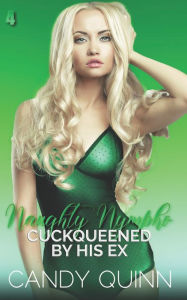 Title: Cuckqueened by his Ex, Author: Candy Quinn