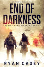 End of Darkness: A Post Apocalyptic EMP Survival Thriller