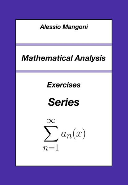 Mathematical Analysis: Exercises Series