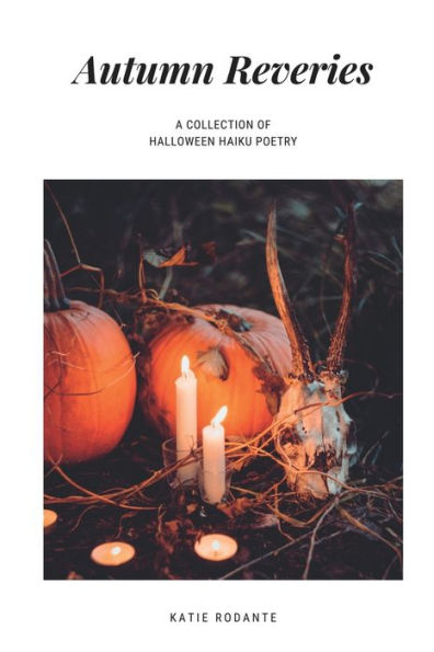 Autumn Reveries: A Collection of Halloween Haiku