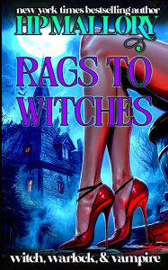 Title: Rags To Witches: A Witch Romance Series, Author: H. P. Mallory