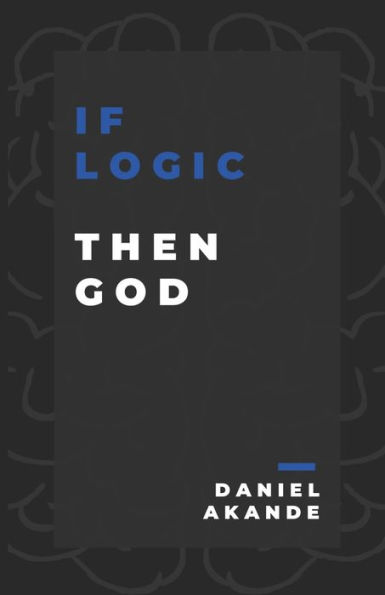 If Logic then God