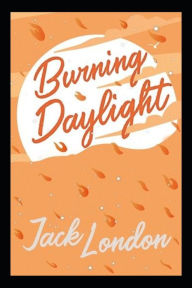 Title: Burning Daylight, Author: Jack London