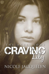 Title: Craving Lily: The Aces' Sons, Author: Nicole Jacquelyn