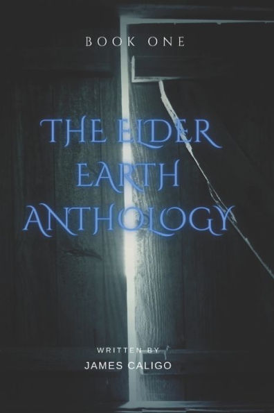 THE ELDER EARTH ANTHOLOGY: BOOK ONE