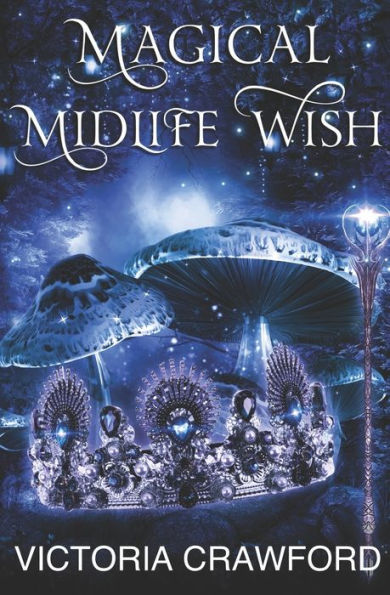Magical Midlife Wish: Paranormal Women's Fiction
