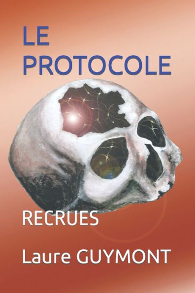 LE PROTOCOLE: RECRUES