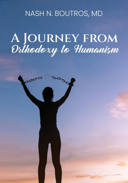 A Journey from Orthodoxy to Humanism