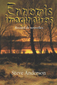 Title: Ennemis imaginaires, Author: Steve Anderson