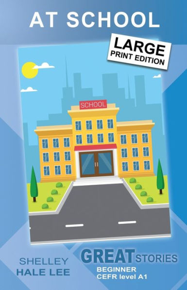 At School (Great Stories: Beginner)