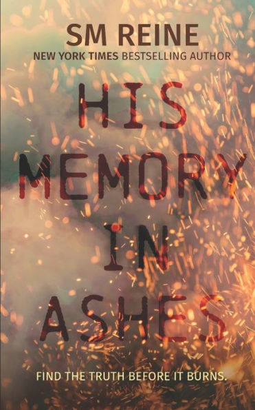 His Memory Ashes: A Novel