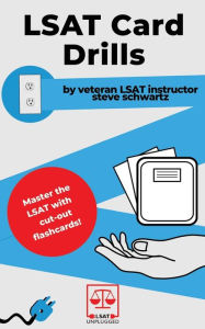 Title: LSAT Card Drills: By veteran LSAT instructor Steve Schwartz, Author: Steve Schwartz