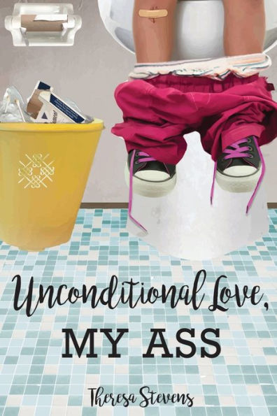 Unconditional Love, My Ass