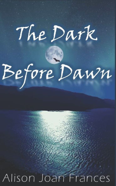 The Dark Before Dawn: Book 1 of the Dark Before Dawn Series
