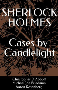 Title: SHERLOCK HOLMES Cases by Candlelight, Author: Michael Jan Friedman