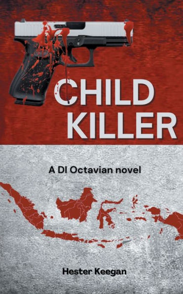 CHILD KILLER: A DI OCTAVIAN novel