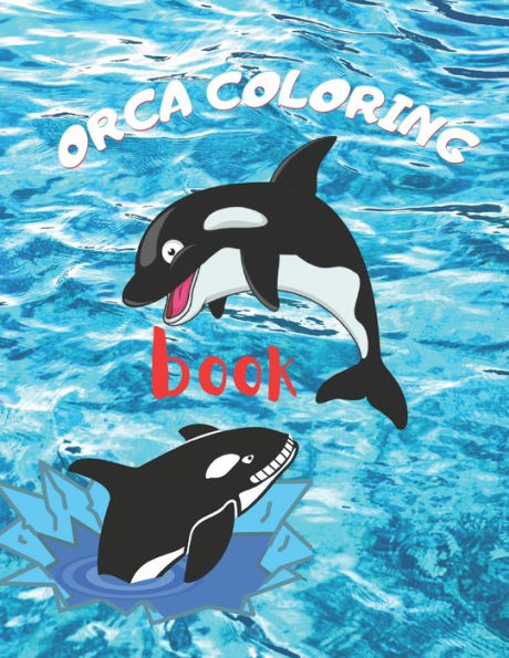 Orca coloring book: Whale Coloring Book A Whale Activity Book