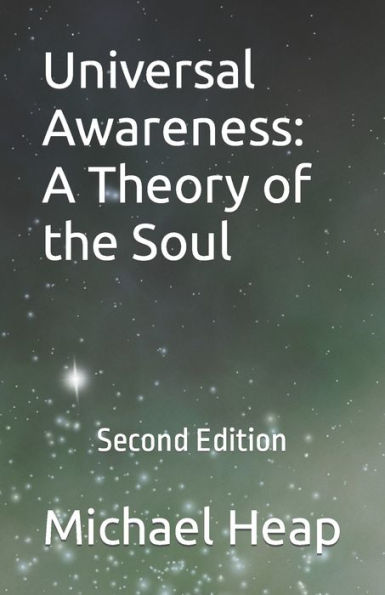 Universal Awareness: A Theory of the Soul: Second Edition