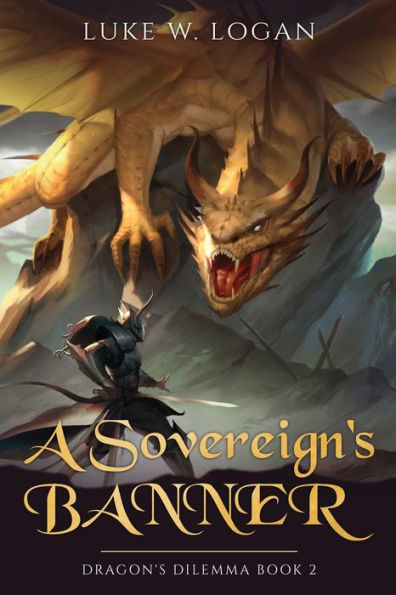 A Sovereign's Banner: Dragon's Dilemma Book 2 (An Epic LitRPG Adventure)