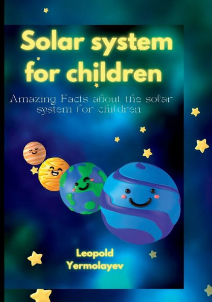 Solar System For Children: Amazing Facts about the solar system for children