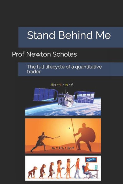 Stand Behind Me: The full lifecycle of a quantitative trader