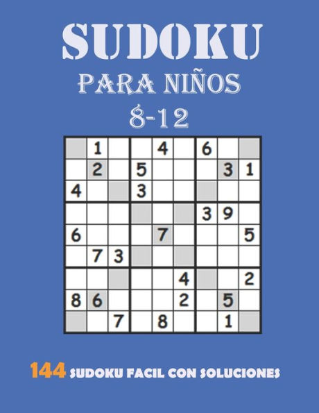 Barnes Noble Sudoku Para Niños 8-12: 144 Sudoku Fácil Con Sudokus Para Niños DE 8 a 12 | The Summit