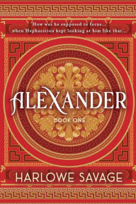 Title: Alexander, Author: Harlowe Savage