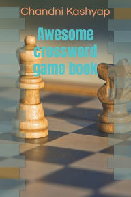 Title: Awesome crossword game book, Author: Chandni Kashyap