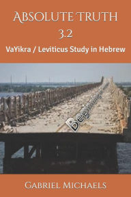 Title: Absolute Truth 3.2: VaYikra / Leviticus Study in Hebrew, Author: Steve Schwartz