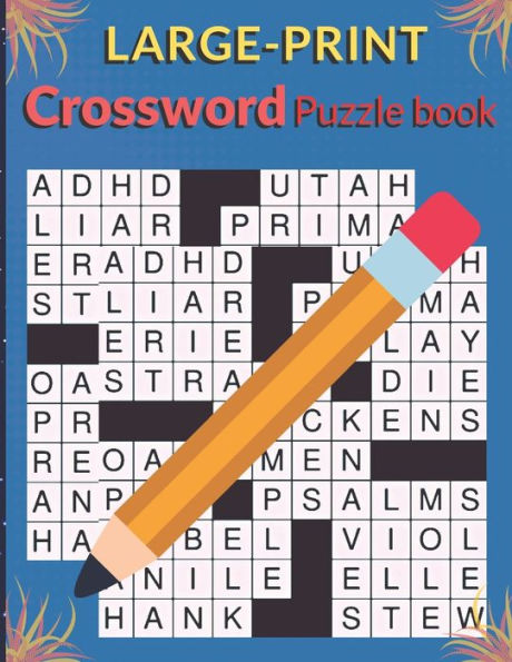 Large-Print Crossword Puzzles Book: Easy Crossword Puzzles Book For Adults With Solution