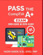 PASS the CompTIA A+ Exam: 220-1101 & 220-1102 by Hazim Gaber, Paperback Sns-Brigh10