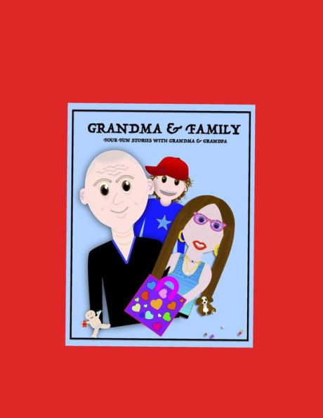 Grandma & Family: Four fun stories with grandma & grandpa