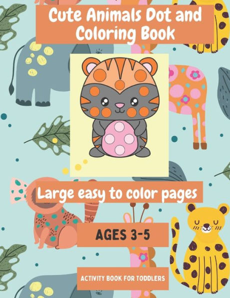 Cute Animal Dot and Coloring Book