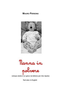 Title: Nanna in polvere: Cinque storie e un gioco da lettone per mio nipote, Author: Mauro Persona