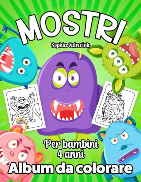 Mostri Album da Colorare per Bambini: Libri da Colorare Bambini 4 Anni +