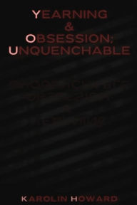 Title: Yearning & Obsession; Unquenchable, Author: Karolin Howard