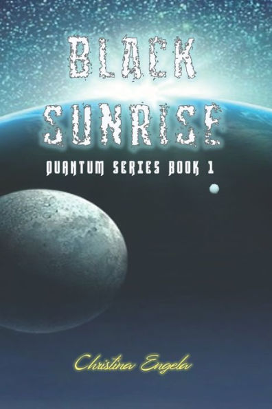 Black Sunrise: Quantum Book 1