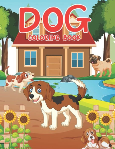 Dog Coloring Book: Easy Coloring Pages in Cute Style With Dog
