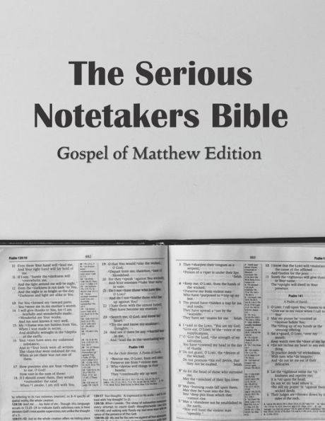 The Serious Notetakers Bible: Gospel of Matthew Edition