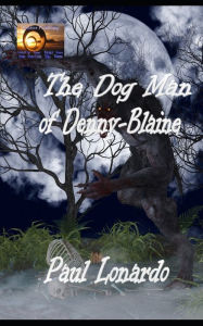 Title: The Dog Man of Denny-Blaine, Author: Paul Lonardo