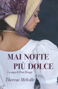 Title: Mai notte più dolce, Author: Theresa Melville