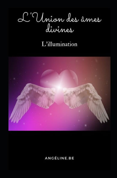 L'Union des âmes divines: L'illumination