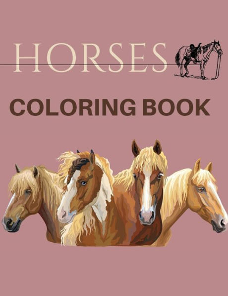 Horses Coloring Book: ( Animal Coloring Books) Coloring Book