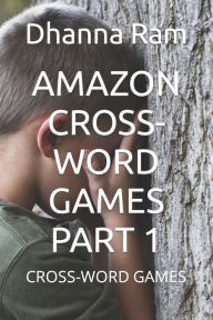 Title: Amazon Cross-Word Games Part 1: Cross-Word Games, Author: Dhanna Ram
