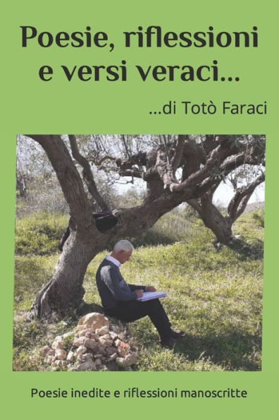 Poesie, riflessioni e versi veraci...di Totï¿½ Faraci