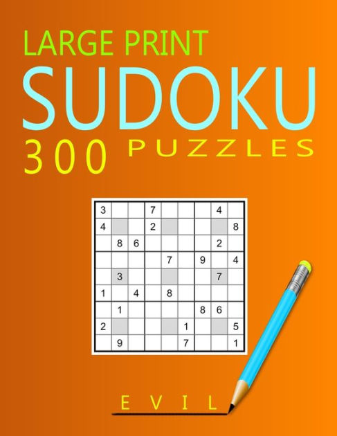 Large Print Evil Sudoku Puzzles: 300 Puzzles with Solution Book for ...