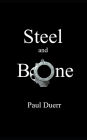 Steel and Bone