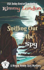 Sniffing Out The Spy: A delightful dog mystery