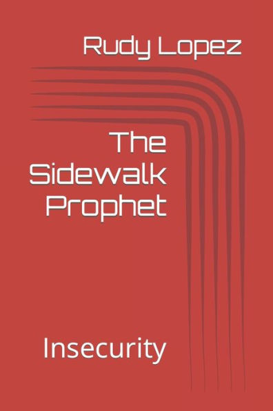 The Sidewalk Prophet: Insecurity